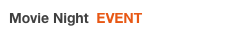 Movie Night  EVENT
